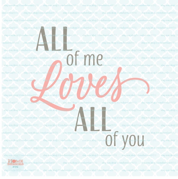all of me loves all of you shirt