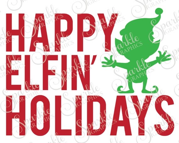 Download Happy Elfin' Holidays Cut File Set Christmas SVG Elf SVG ...