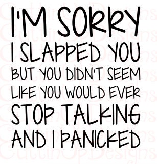 slapped sorry
