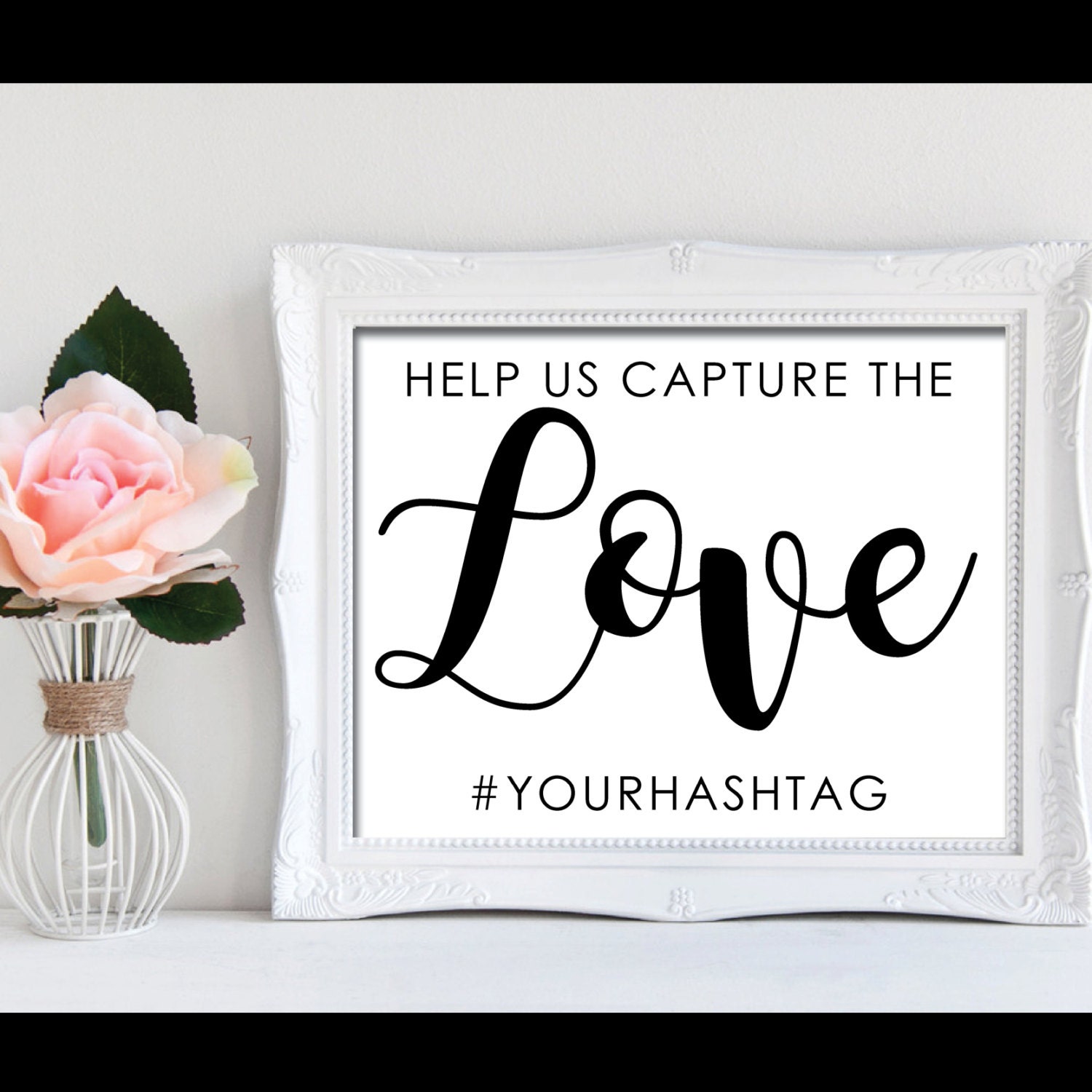 Help us Capture the Love Elegant Wedding Sign Hashtag