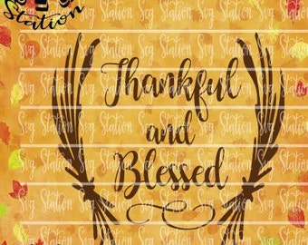 Thankful and Blessed SVG Instant Download Digital Vector Cut File Silhouette Cricut