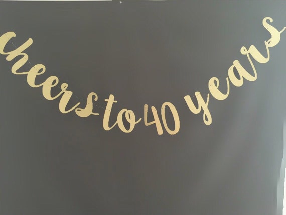 Cheers to 40 Years Banner 40th Birthday Banner Happy