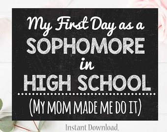 First Day of HIgh School Sophomore Sign | Funny First Day of School Sign l 8.x5 x 11 First Day of School chalkboard sign. Photo Prop