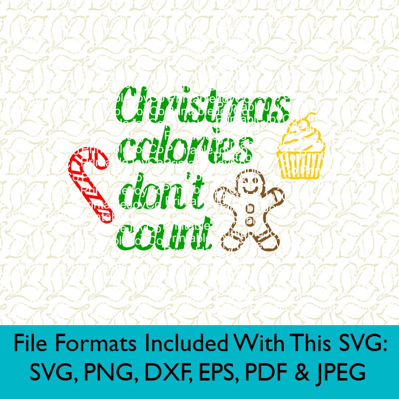 Download Christmas svg Christmas Calories Don't Count Svg Png