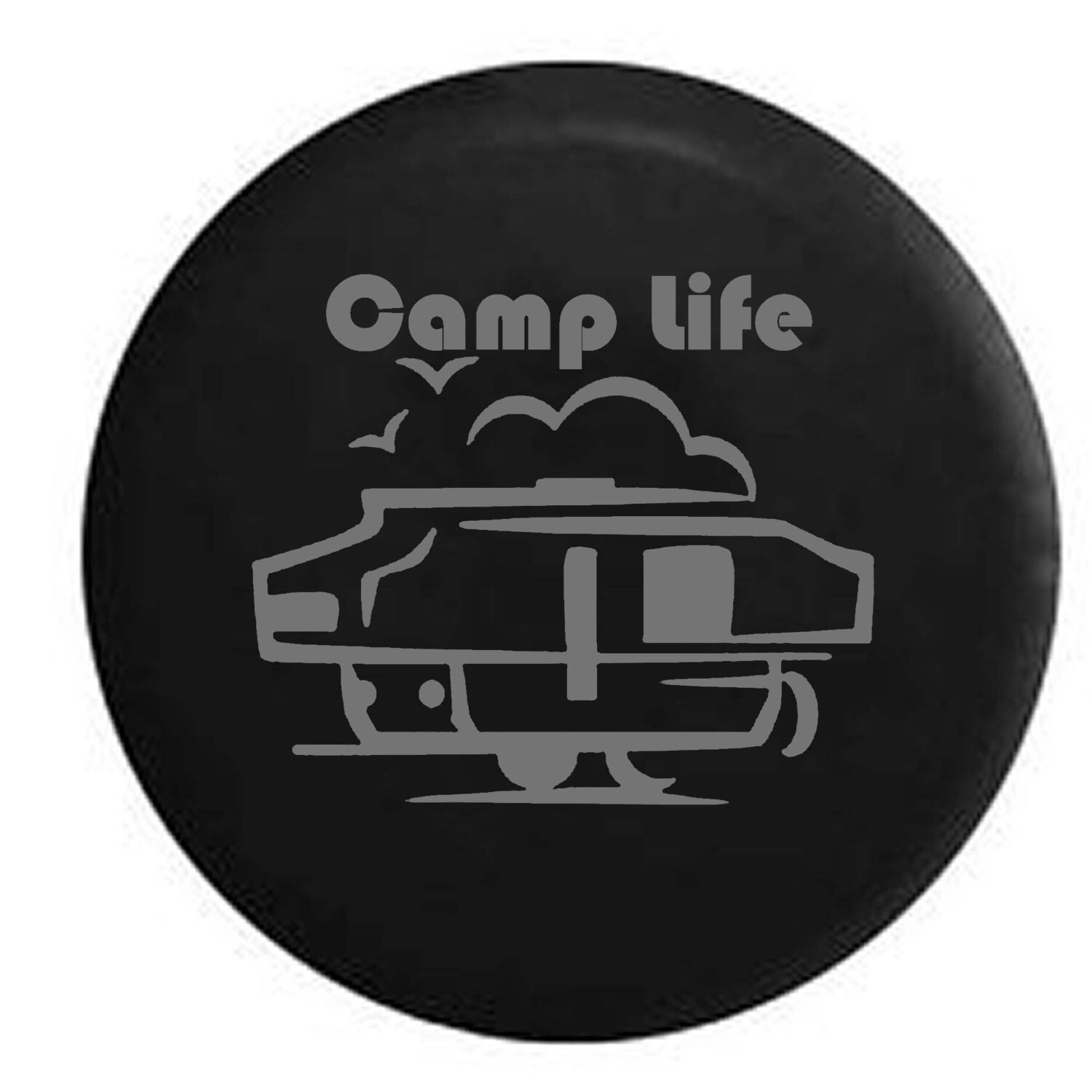 Camp Life RV Camper Spare Tire Cover MULTI COLOR Options