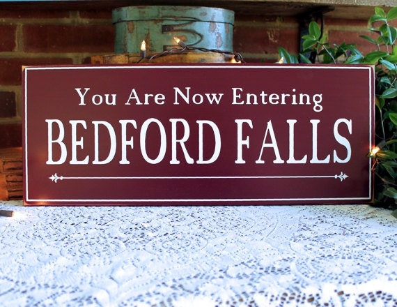 You Are Now Entering Bedford  Falls  Christmas Sign Wood Wall