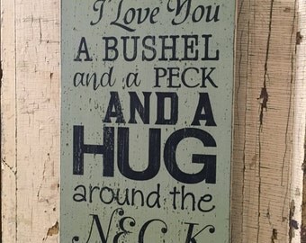 I love you a bushel and a peck and a hug around the neck | small hand painted wood distressed sign | nursery song | babys room decor