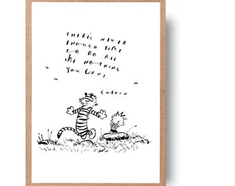Calvin & Hobbes 'mai abbastanza tempo' preventivo - scritta a mano, mano disegnata - opere d'arte originali (non stampa)