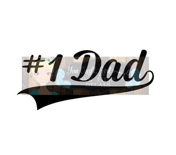 Number One Dad 1 Dad 1 Daddy Svg Dxf Png Pdf