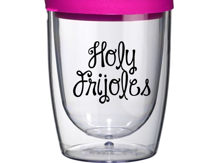 Holy Frijoles Wine Tumbler, Southern Wine Glass, Mother's Day Gift, Funny Wine Glass, bev2go, travel wine, stemless wine glass, wine gift