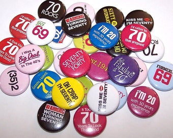 70th Birthday Party Favors Set of 10 Buttons 1" or 1.5" Pin Back Buttons or 1" Magnets Bday Birth Day