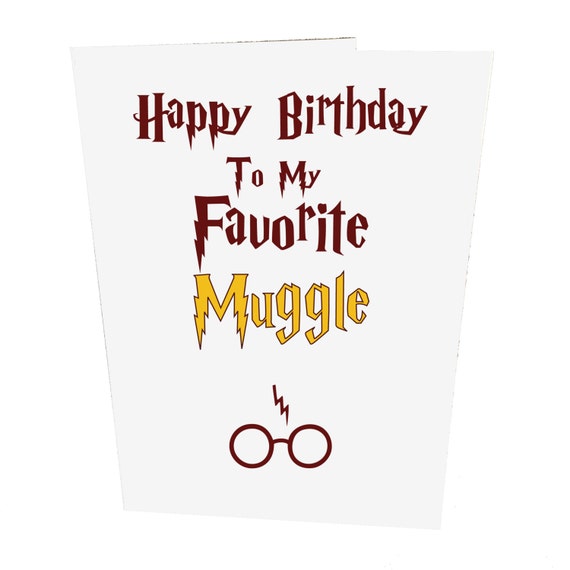 Happy Birthday To My Favourite Muggle Birthday Card