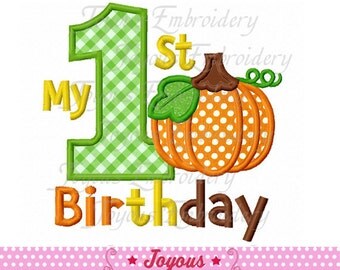 Instant Download My 1st Birthday With Pumpkin Applique Machine Embroidery Design NO:1840