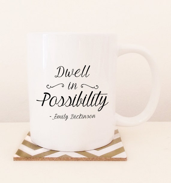 Dwell in Possibility Emily Dickinson 11oz White by ToastStationery