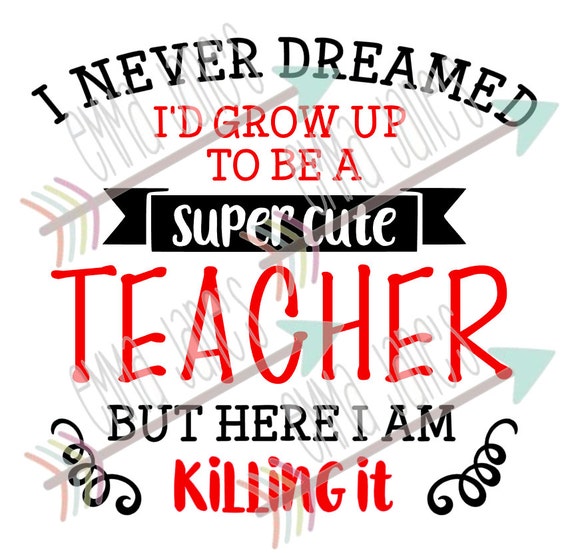 I never dreamed I'd grow up to be a super cute TEACHER but here I am ...