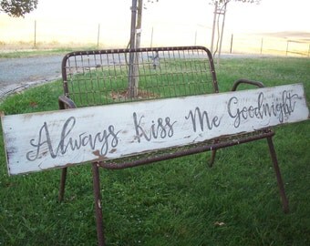 Always Kiss Me Goodnight Sign / Above the Bed Art / Cottage Beach Decor / Anniversary Gift