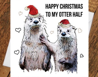 Christmas Otter Card Other Half Love Girlfriend boyfriend partner pun cute animal funny holiday tierliebe drawing him her wife husband