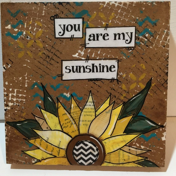 Items similar to Sunflower Art, You are my sunshine, Sunflower Sign on Etsy