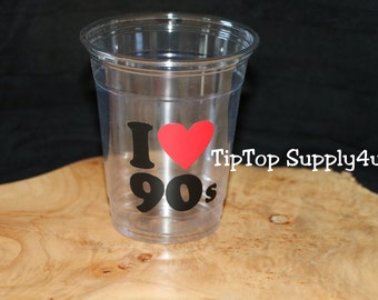 24 I love 90's party 10 oz. 12 oz. or 16 oz. Cups. The 90's, adult party, throwback party, ninties,grung, rave, hiphop, 90s birthday, C-316