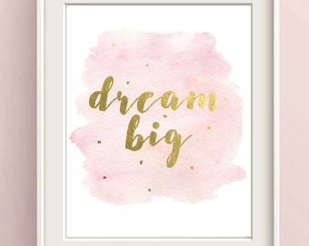 Gold Foil Print, Dream Big Print, Real Gold Foil Art, Gold Home Decor, Copper Foil Print, Mum Gift, Inspirational Quote, Mothers Day Gift