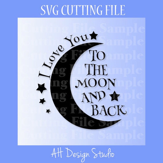 Download Love you to the moon and back SVG Cutting File by ...