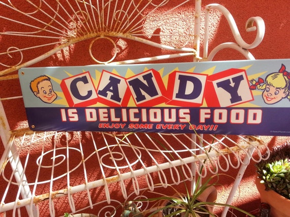 CANDY is delicious food Adorable metal sign 5x20