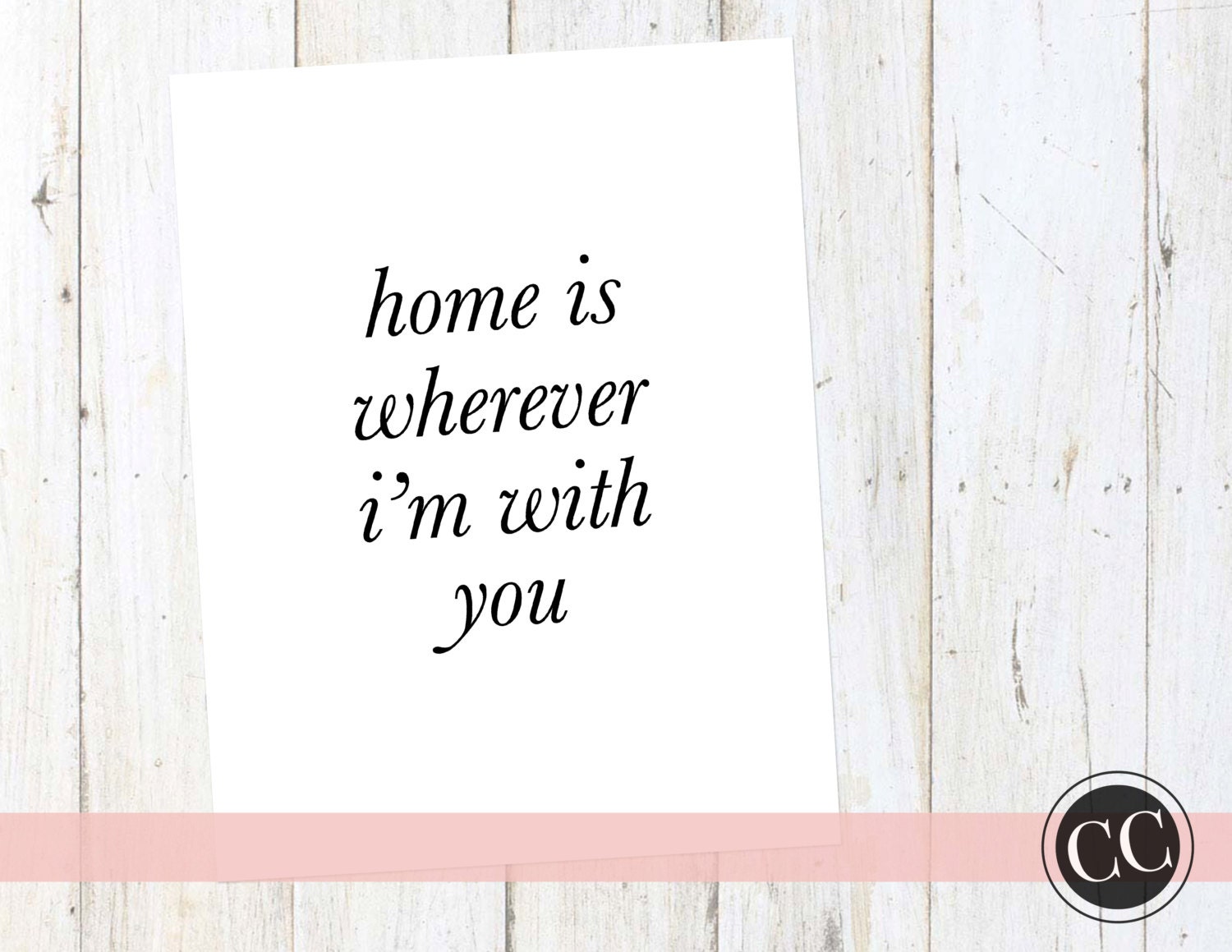Home Is Wherever I'm With You Print Digital Download