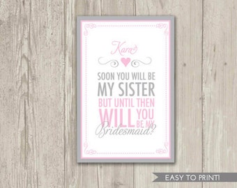 Digital File: Will You be my Bridesmaid Card for Sister in Law | Soon you will be my sister, but until then will you be my bridesmaid