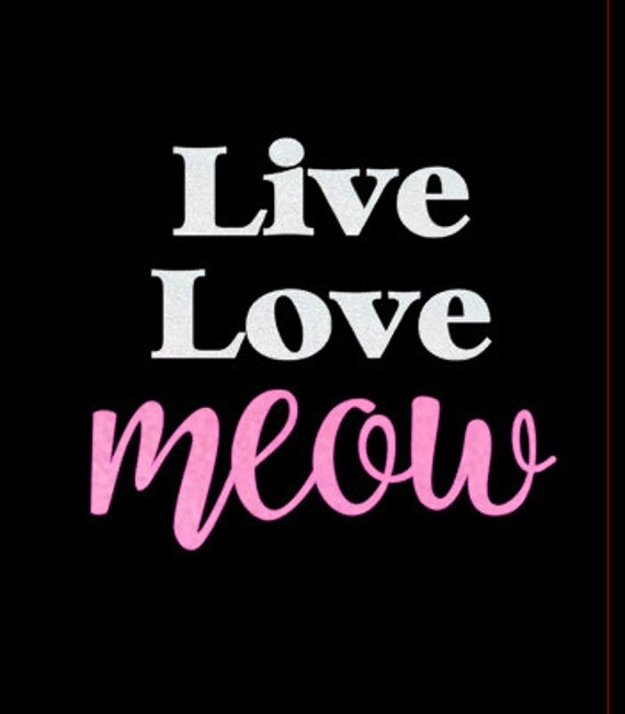 live in the meow shirt