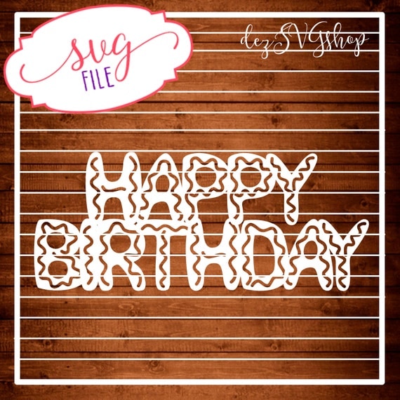 Download Happy Birthday SVG Cake topper Cut File SVG DXF by DezSVGShop