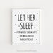 Printable Let her sleep for when she wakes she will move