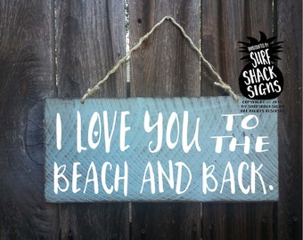 i love you to the beach and back, beach love sign, love you beach sign, beach and back, beach sign, beach decor, beach house decor, 225