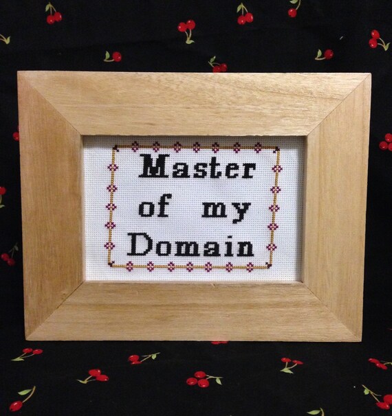 i am master of my domain