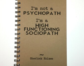 Sherlock, Sherlock Quote, Sherlock Notebook, Sherlock Journal, High Functioning Sociopath, Notebook, gift, Fandom, Sketchbook, Sherlock Gift
