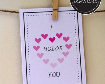 Game of Thrones, I Hodor You, GOT Anniversary Card, GOT Birthday Card, Digital Download, Greeting Card, Game of Thrones Card, GOT Printable