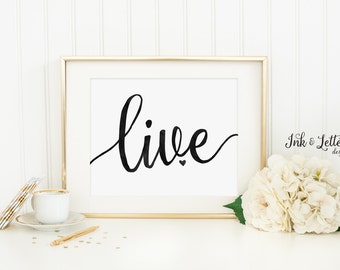 Live Printable - Live Wall Art - Live Print - Live Laugh Love - Black Wall Art - Black and White Art - Instant Download - 8x10