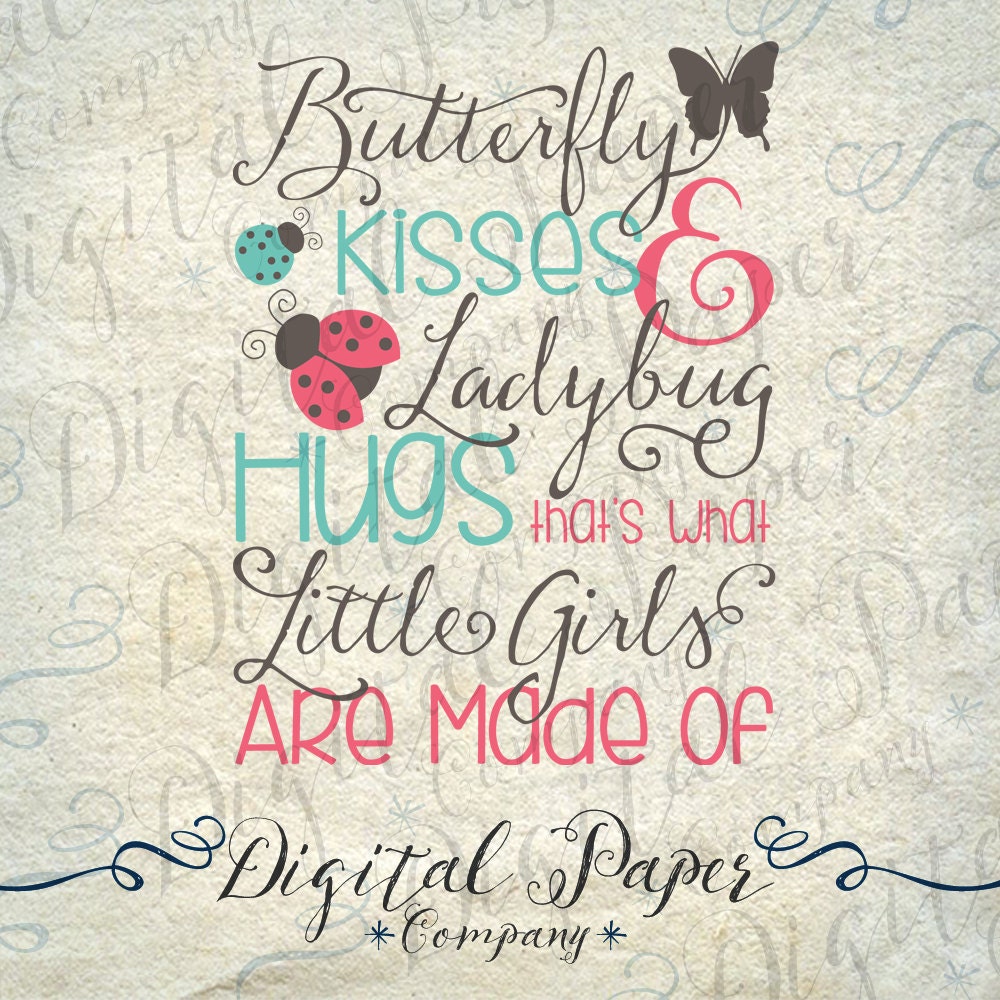 Butterfly Kisses Ladybug Hugs Little Girls by ...