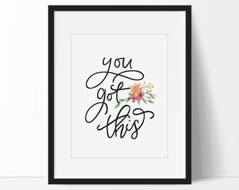 You Got This, Inspirational Quote, Quote Printable, Inspirational Wall Art, Calligraphy Art, Motivational Art, Quote Art, Wall Printable.