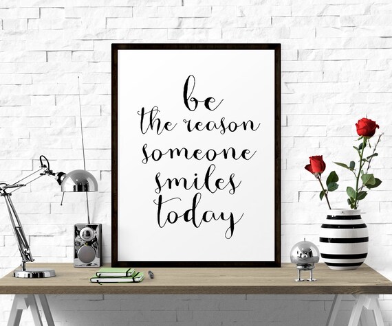 Be The Reason Someone Smiles Today Quote poster Typography