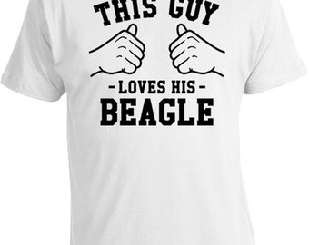 This Guy Loves His Beagle Shirt For Him Dog Lover T Shirt Pet Lover Gifts For Men Animal Lover TShirt Gift Ideas For Him Mens Tee TGW-76