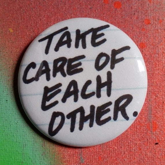 take care of each other