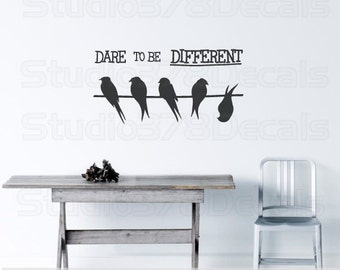 Birds on a Wire Vinyl Wall Decal - Dare To Be Different - Silhouette Bird Decal - Bird Decals - Teen Decals - Nursery Wall Decals - Med-Lg