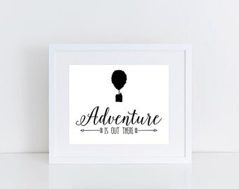 Adventure is Out, Out There, Up Movie, Up Pixar, Our Adventure Book, Pixar Up, Disney Pixar Up, 8x10 Instant Download Printable