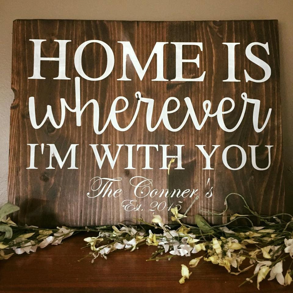 Home is Wherever I'm With You Sign Family Sign Last Name