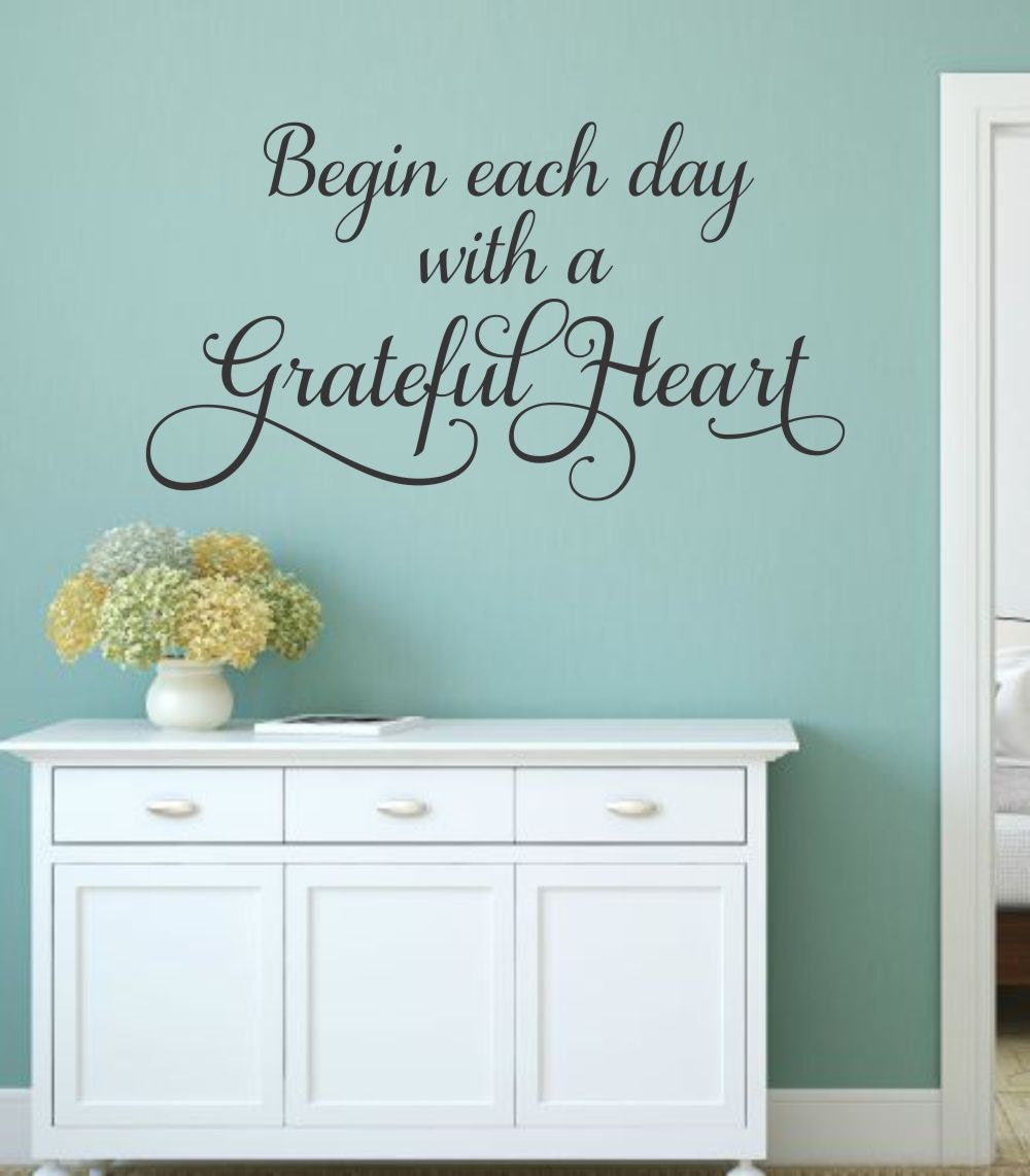 Begin Each Day With A Grateful Heart Wall Decal Vinyl Decal