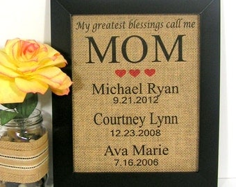 My Greatest Blessings Call Me Mom,Birthday Gift for Mom,Mothers Day Gift Personalized Gift For Mom, Burlap Print,Important Dates,Family Date