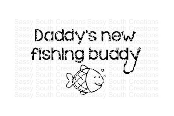 Cut File Daddy's New Fishing Buddy Svg Pdf Jpeg Png