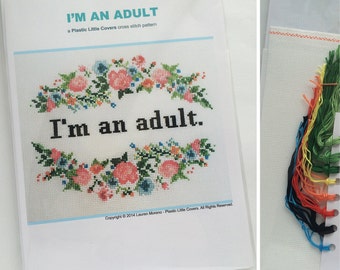 Cross Stitch Kit "I'm An Adult". Modern Floral Counted Cross Stitch Kit. DIY Craft Funny cross stitch.