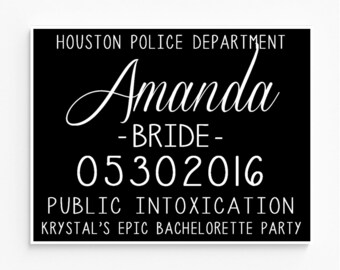 Bachelorette Party Mugshot Signs. Customized with your girls' information, and your ink color!