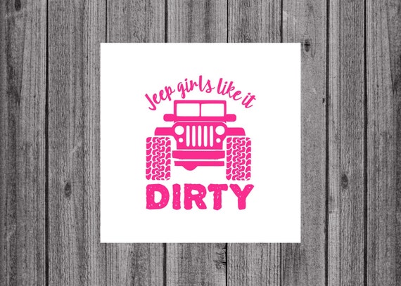 Jeep girls like it dirty decal #4